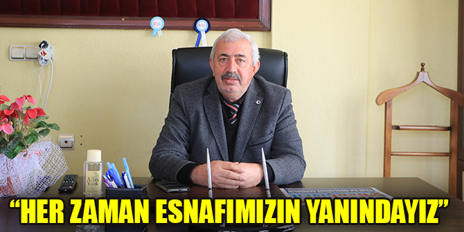HERZAMAN ESNAFIN YANINDAYIZ